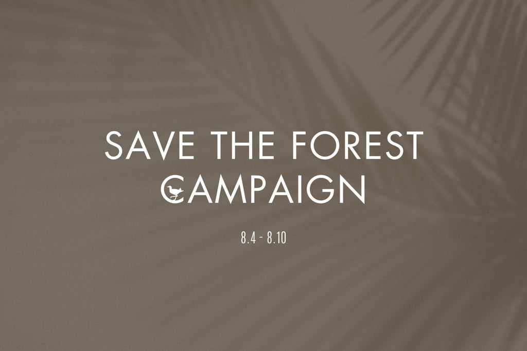 「Save the Forest Campaign」がスタート